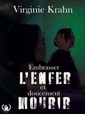 cover image of Embrasser l'enfer et doucement mourir